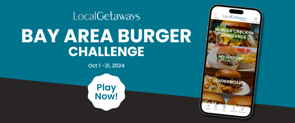 Local Getaways Bay Area Burger Challenge Oct 1-31