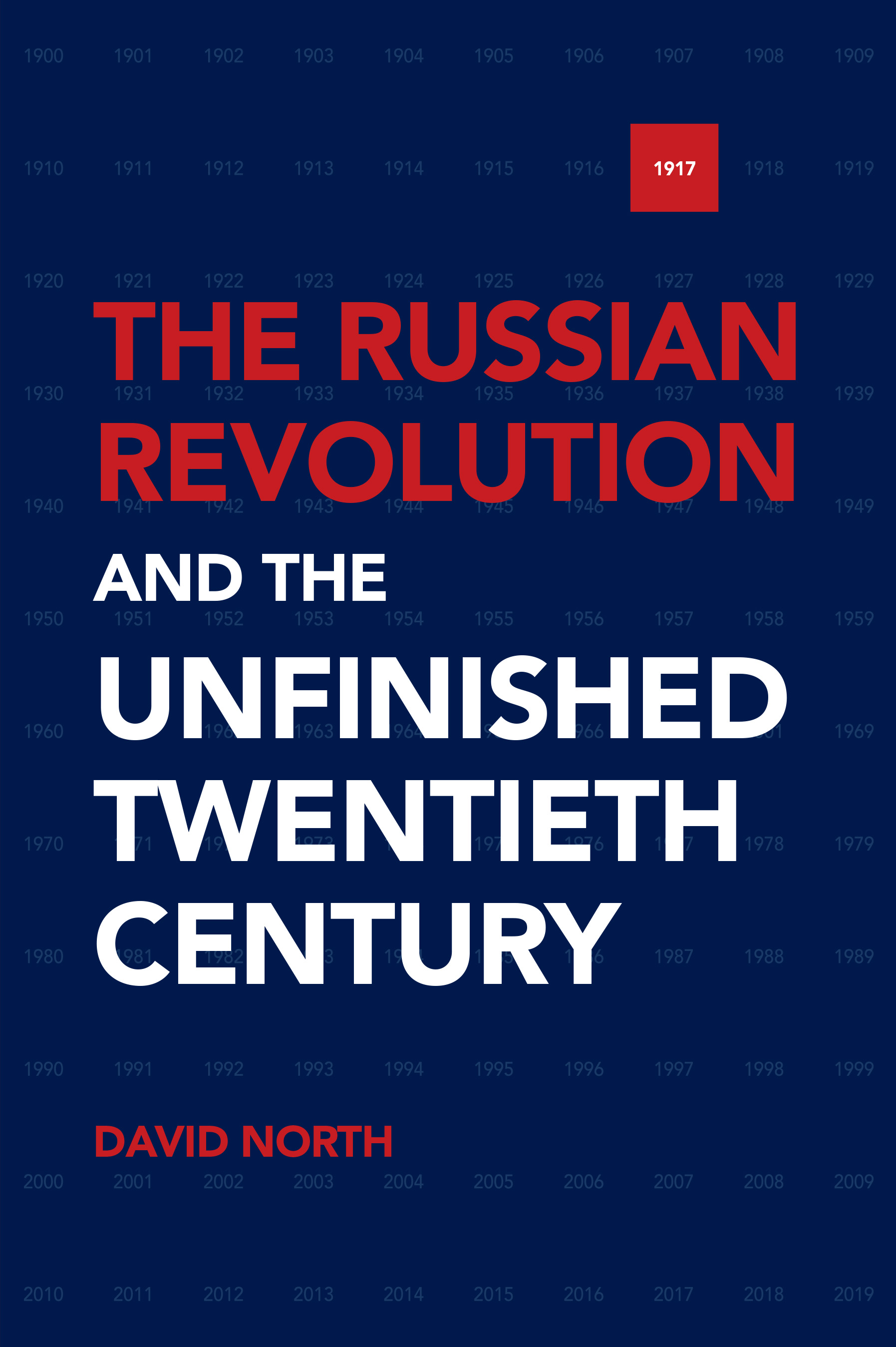 The Russian Revolution and the Unfinished Twentieth Century