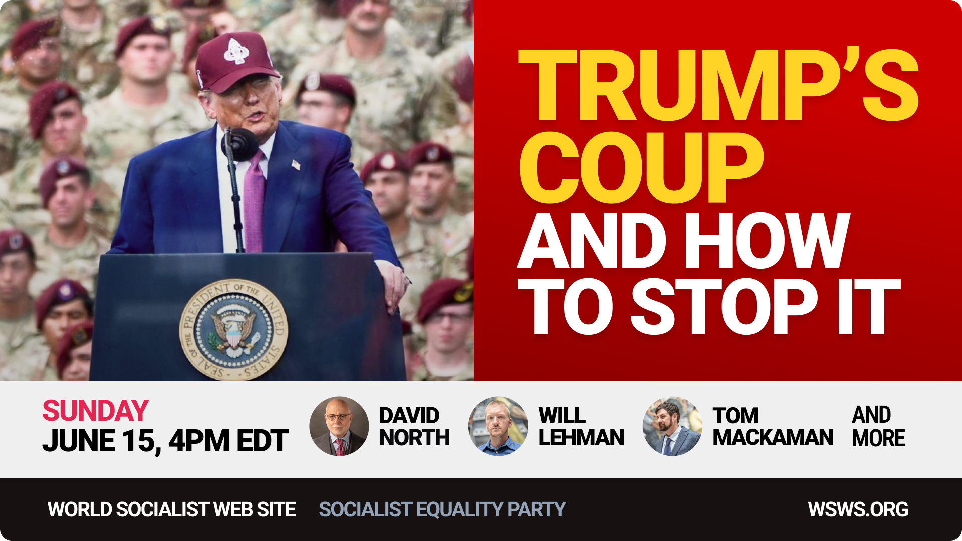 Trump's coup and how to stop it. Sunday, June 15, 4PM EDT