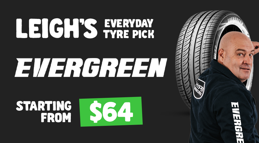EVERGREEN TYRES FROM $64