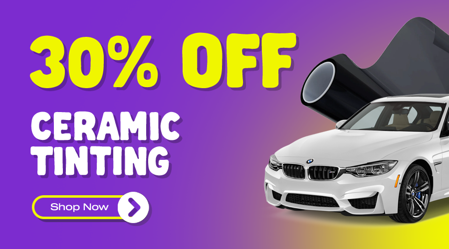 25% OFF Ceramic Tinting