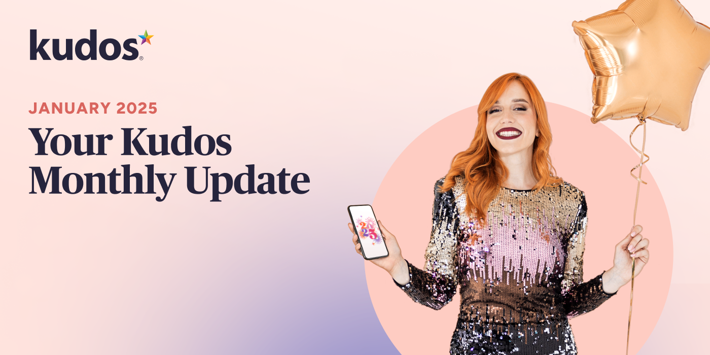 January 2025: Your Kudos Monthly Update