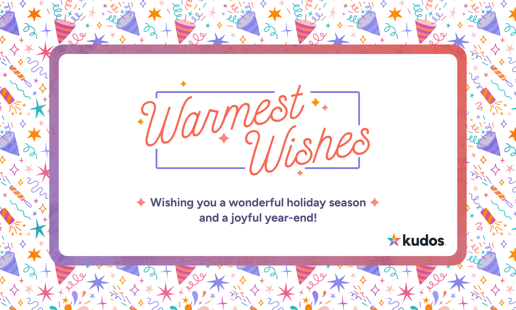 Warmest Wishes from Kudos Warmest Wishes from Kudos