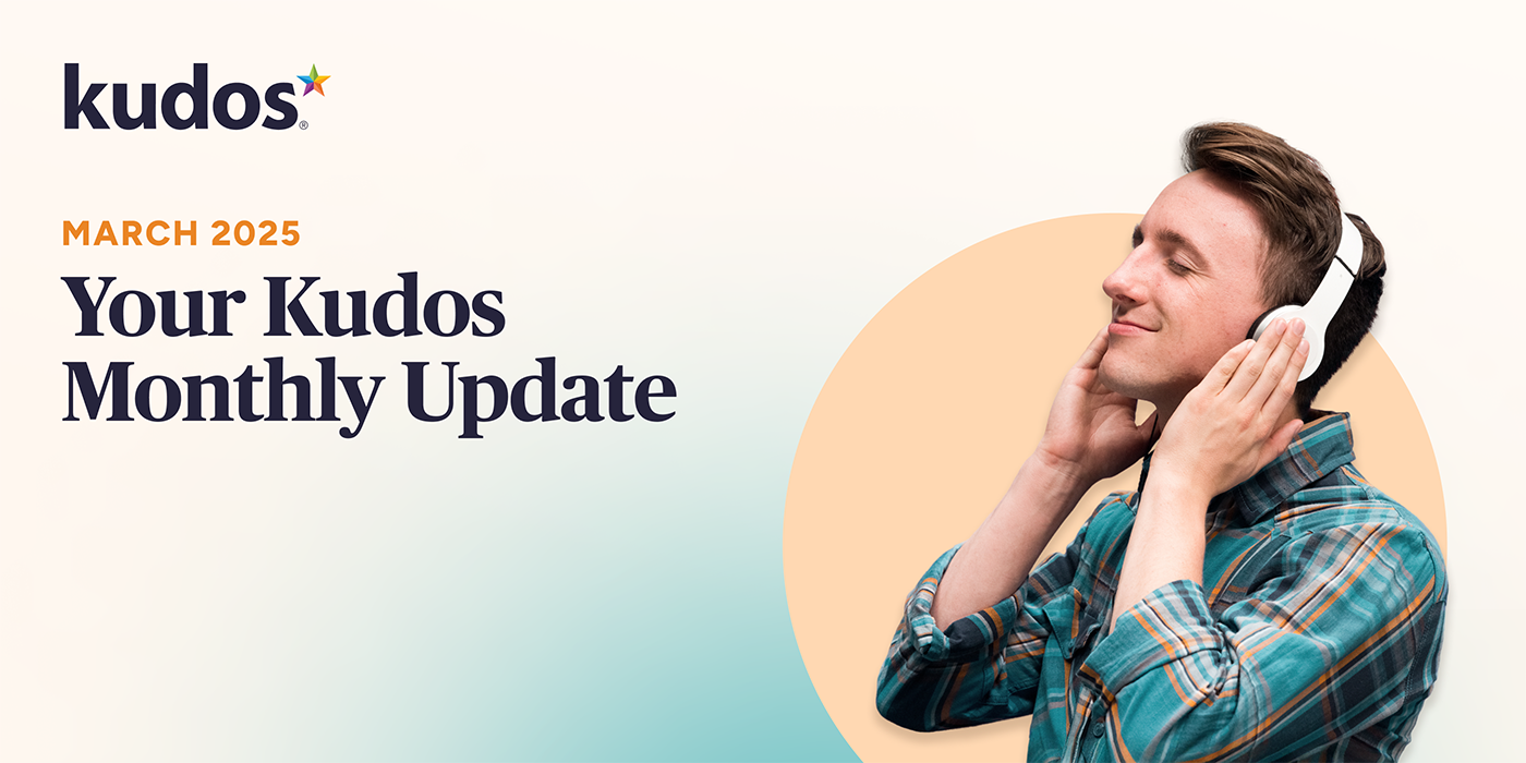 Your Kudos Monthly Update