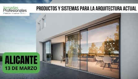 Jornada Alicante:  Productos y Sistemas para la Arquitectura Actual