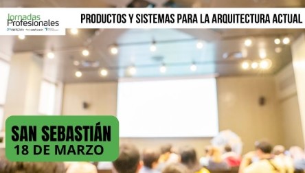 Jornada San Sebastián:  Productos y Sistemas para la Arquitectura Actual