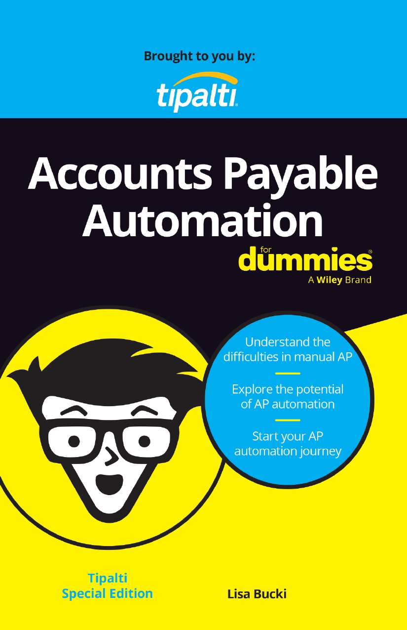 Accounts Payable Automation for Dummies, Tipalti Special Edition