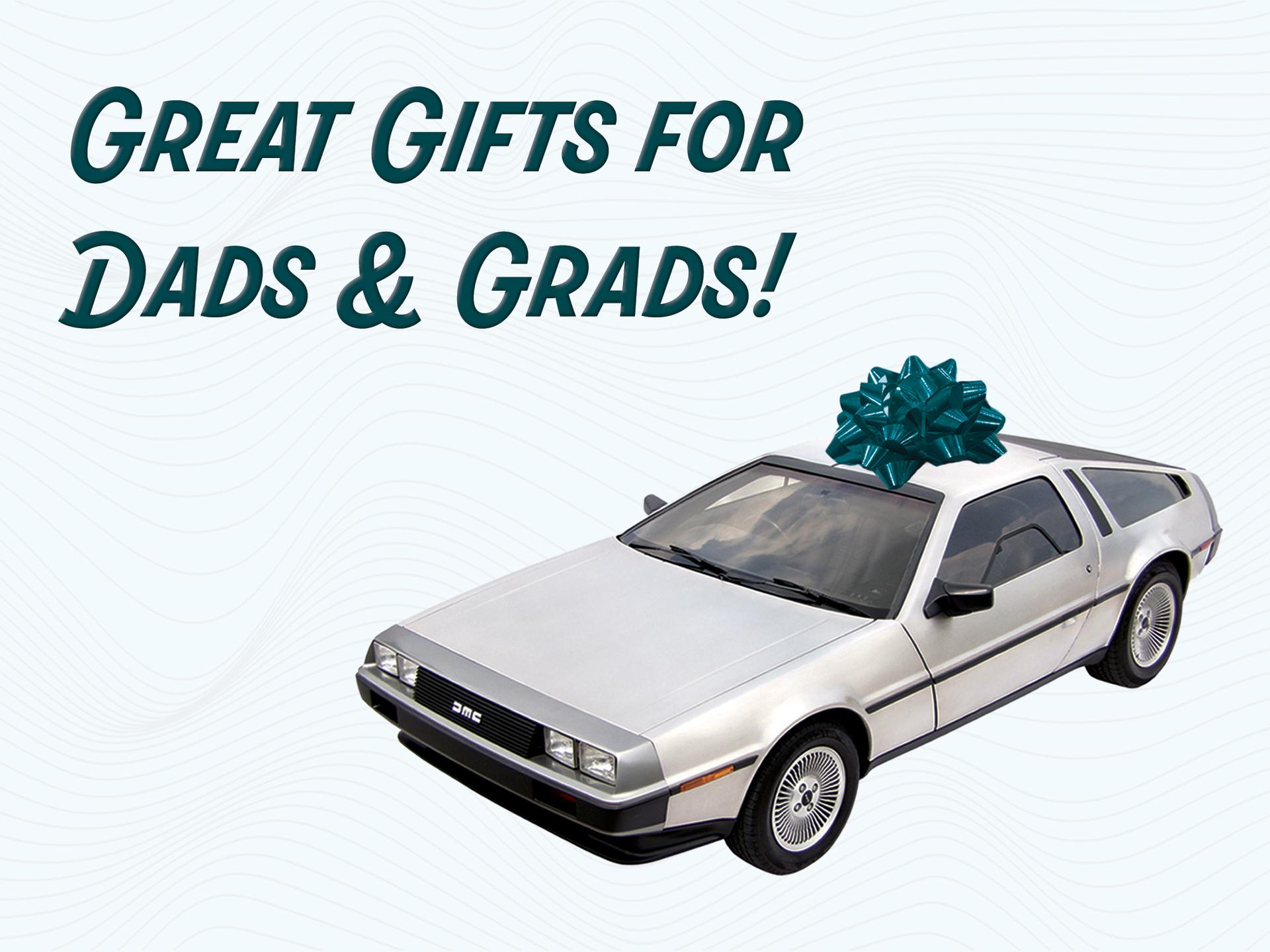 Great Gifts For Dads & Grads!