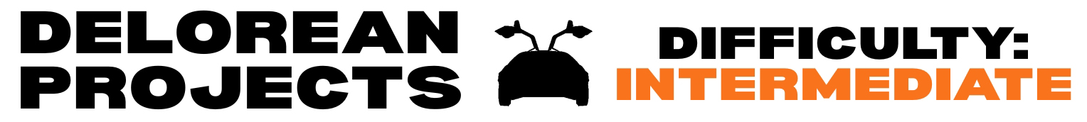 DeLorean Projects - Difficulty: INTERMEDIATE