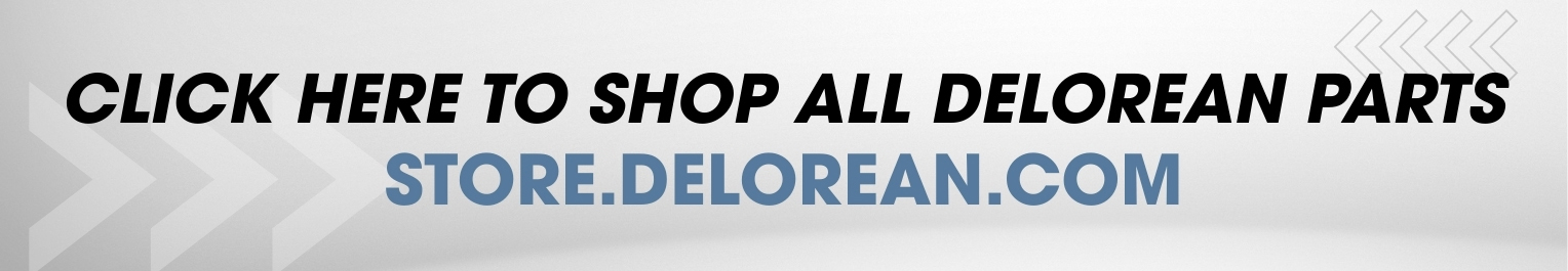 CLICK HERE TO SHOP ALL DELOREAN PARTS