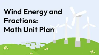 Wind Energy and Fractions Unit Plan