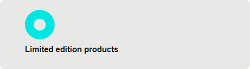Limited edition products