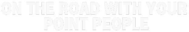 On the Road with Your Point People