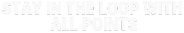 Stay in the Loop with All Points