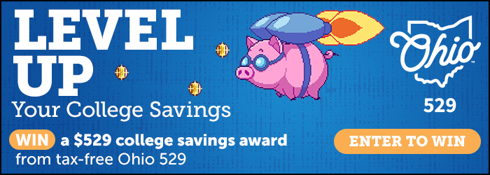 Level up your college savings. Enter to win a $529 college savings award from Ohio 529.