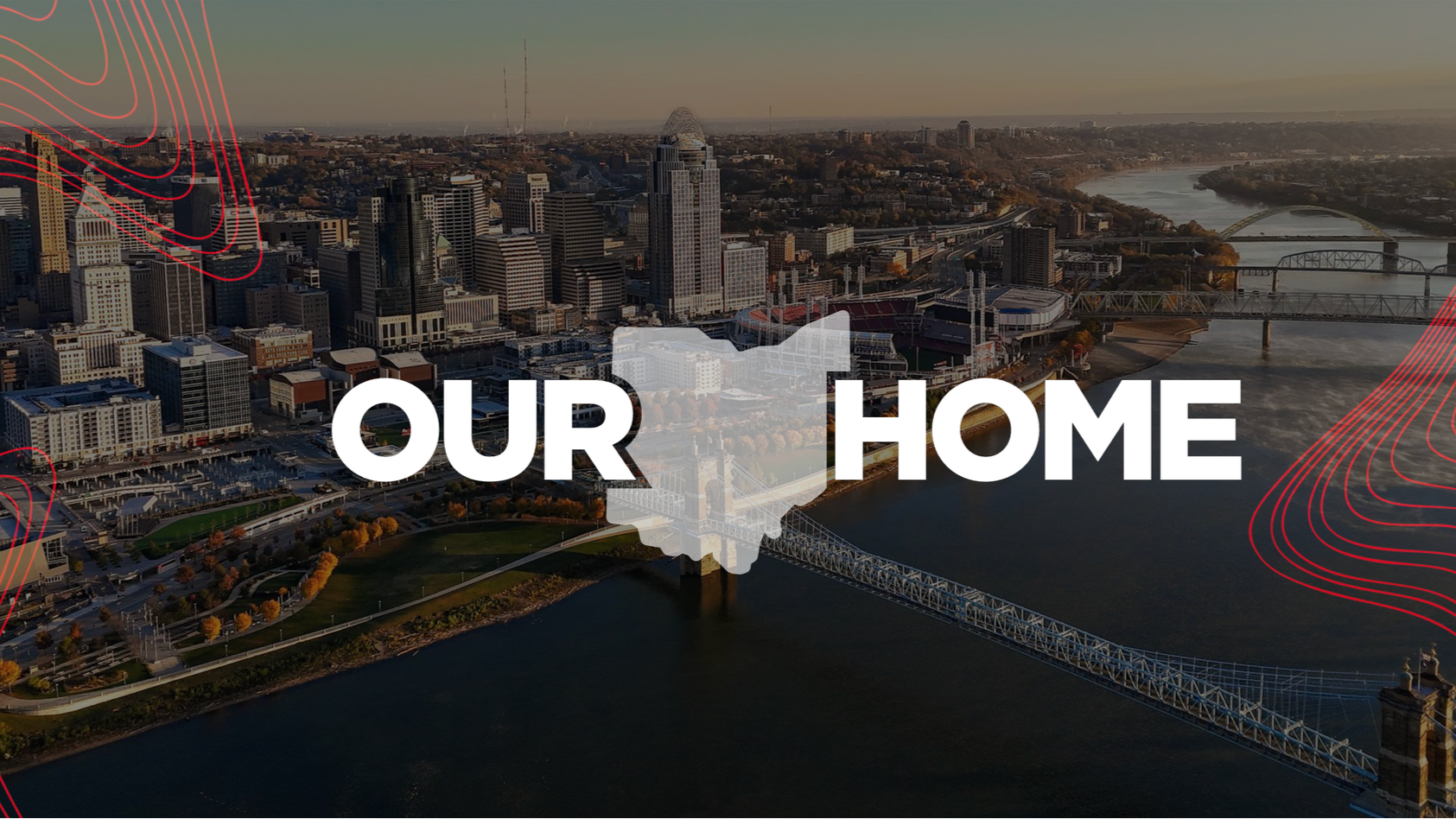 Our Home with the state of ohio shape in center over top a photo of Cincinnati