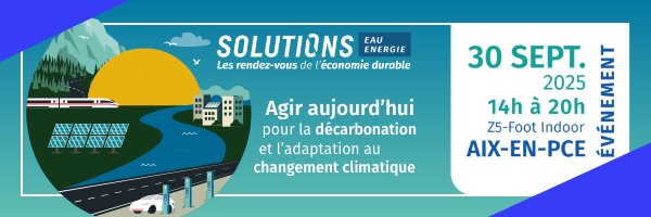 Solutions Eau & Énergie Les rendez-vous de l'économie durable.