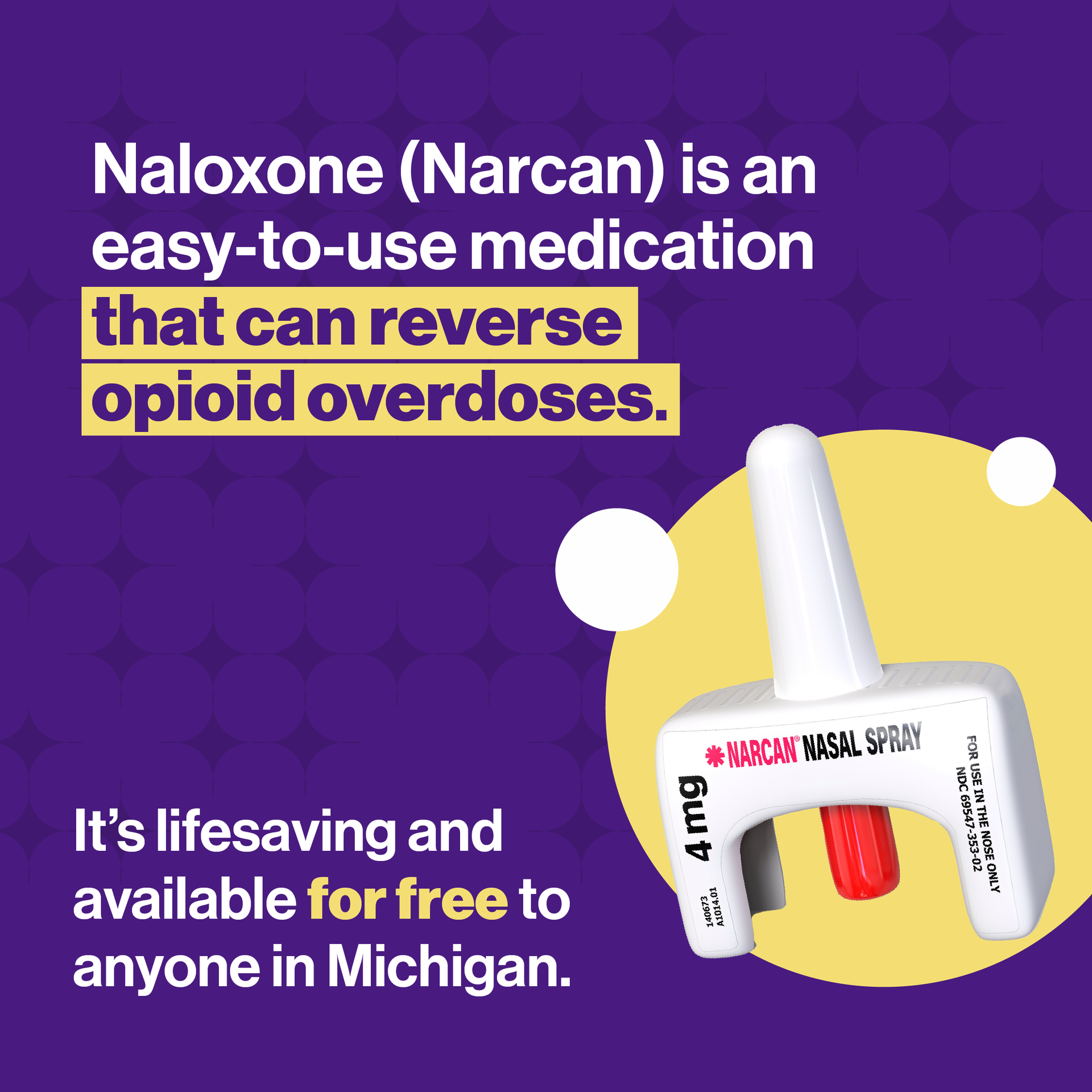 Naloxone (Narcan) is an easy-to-use medication 
