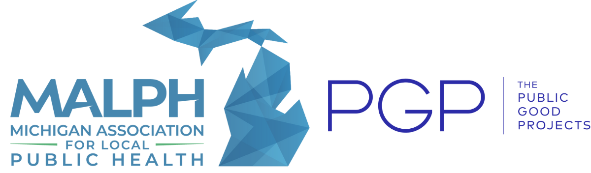 MALPH, Michigan Association for Local Public Health; Public Good Projects