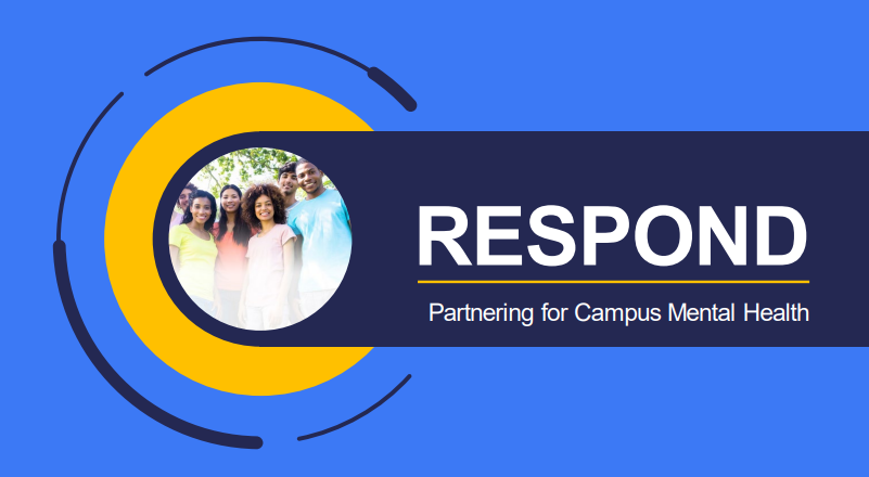 RESPOND - Partnering for Campus Mental Health