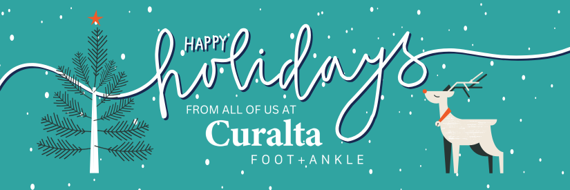 Happy Holidays from all of us at Curalta Foot + Ankle