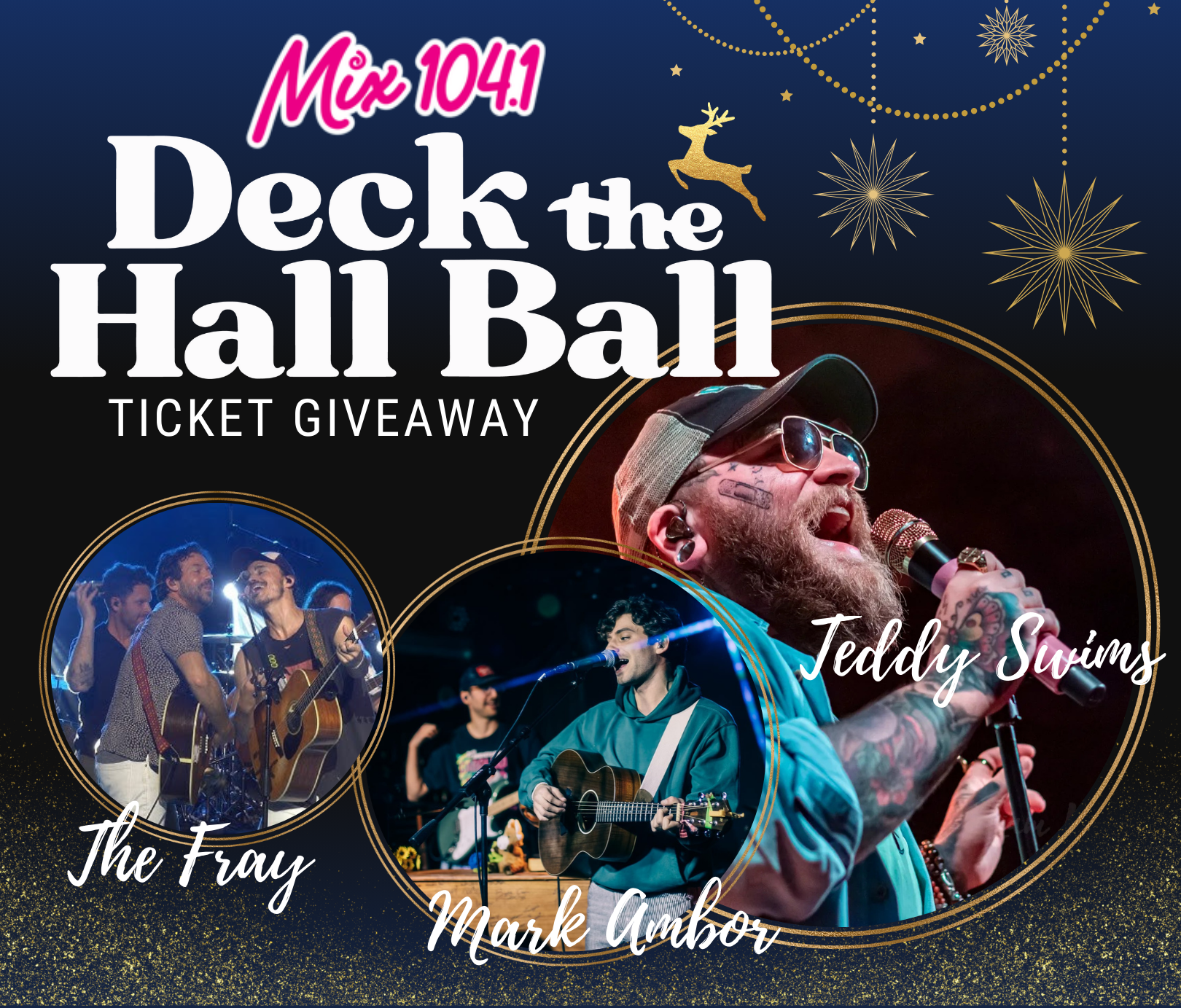 Mix 104.1 Deck the Hall Ball Ticket Giveaway with Teddy Swims, The Fray and Mark Ambor