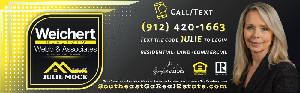 Southeast Georgia real estate by Julie Mock, Weichert, Realtors&reg; &ndash; Webb & Associates