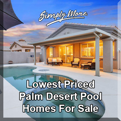 Palm Desert Lowest Priced Pool Homes For Sale