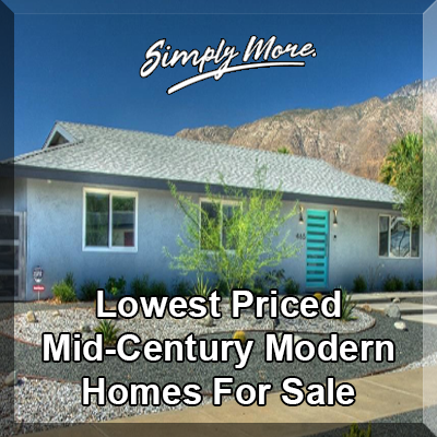 Rancho Mirage Lowest Priced Mid-Century Modern Homes For Sale