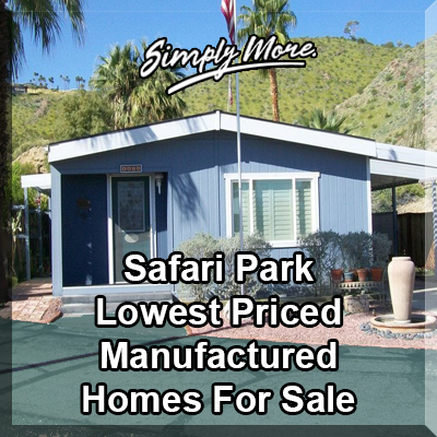 Palm Springs Safari Park 55+ Retirement Community Manufactured Homes For Sale