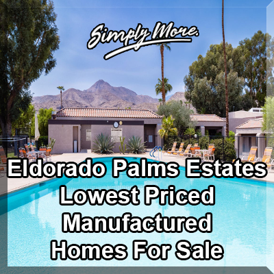Palm Springs El Dorado Palms Estates 55+ Retirement Community Manufactured Homes For Sale