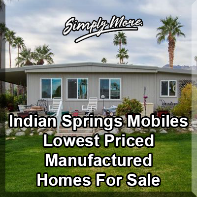 Indian Springs Mobiles Palm Desert 55+ Retirement Community Manufactured Homes For Sale
