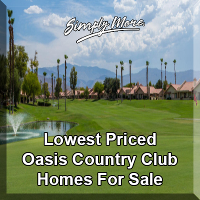 Palm Desert Lowest Priced Oasis Country Club Golf Resort Homes For Sale