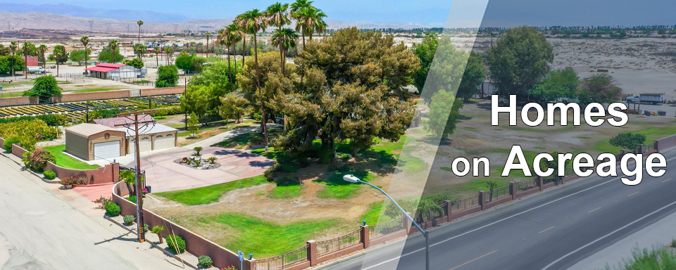 Lowest Priced Homes on Acreage Indio