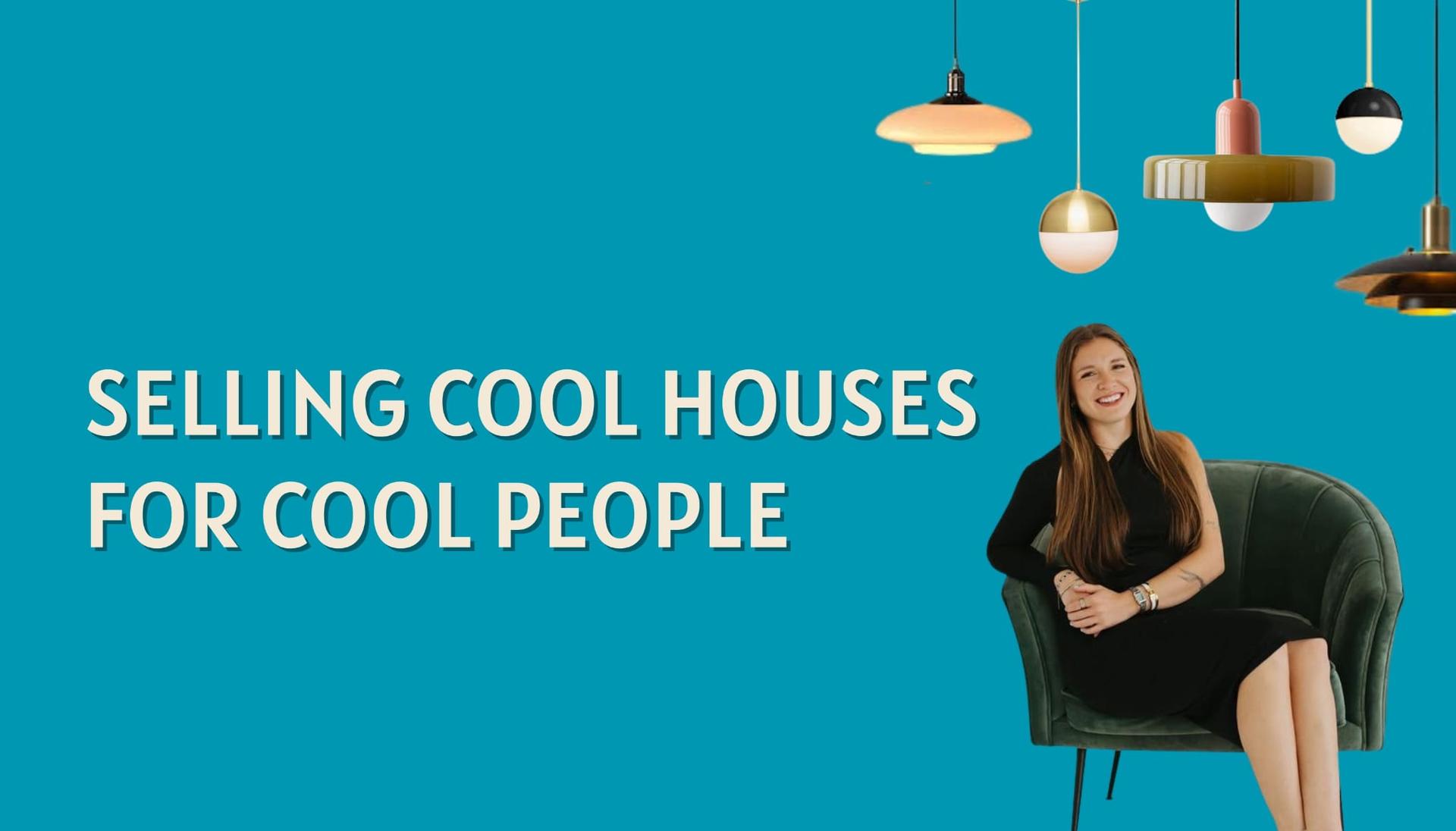 selling cool houses for cool people