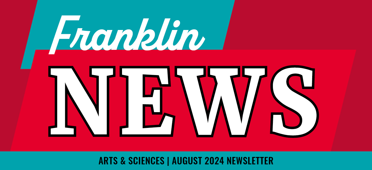 Franklin News header image, Arts & Sciences Newsletter