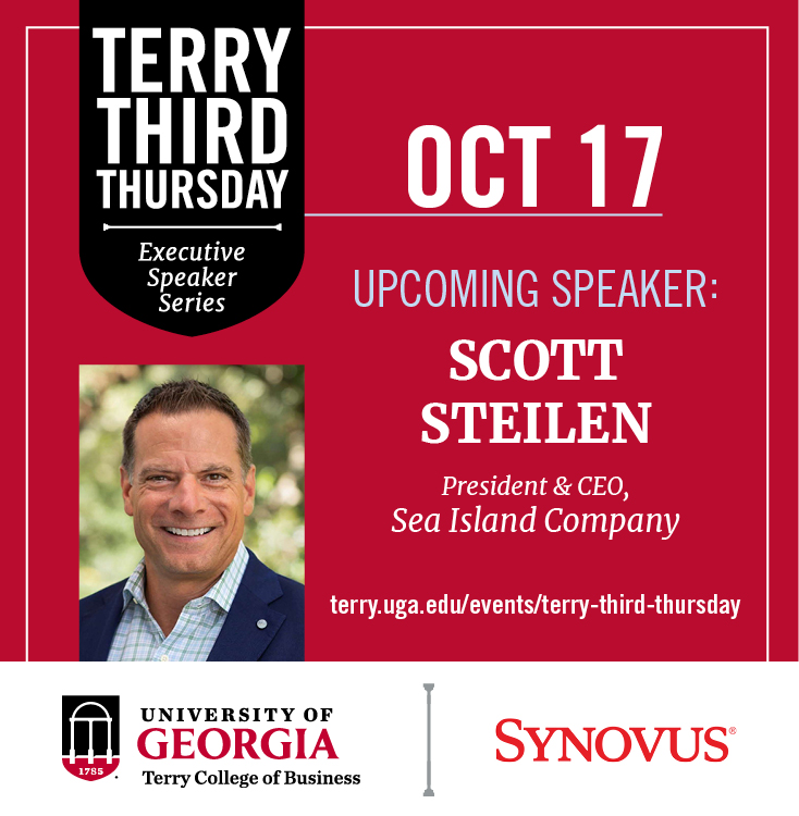 Ad For Terry Third Thursday featuring Sea Island Company CEO Scott Steilen on Oct. 17  Details at www.terry.uga.edu/events/terry-third-thursday/