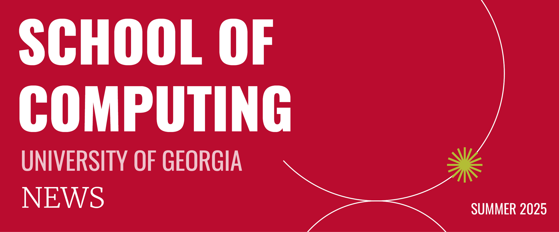 UGA School of Computing | Summer Newsletter