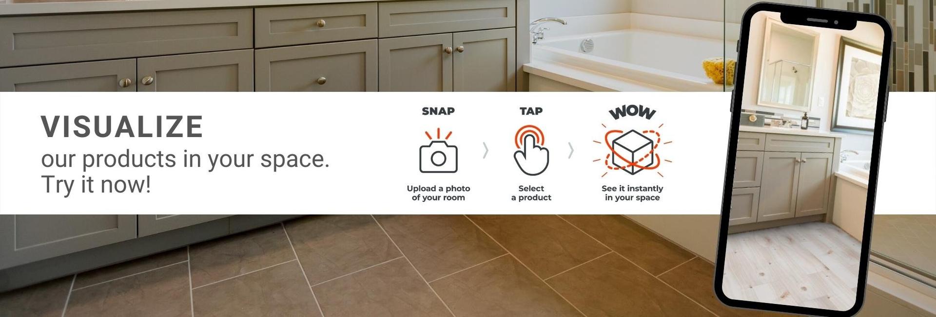 Try our Visualizer to see flooring options in your space Try our Visualizer to see flooring options in your space