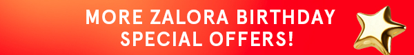 MORE ZALORA BIRTHDAY SPECIAL OFFERS!