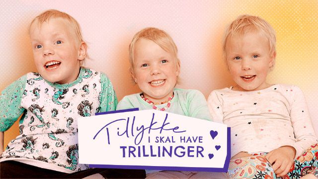 Tillykke, I skal have trillinger