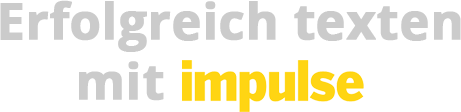 Erfolgreich texten mit impulse