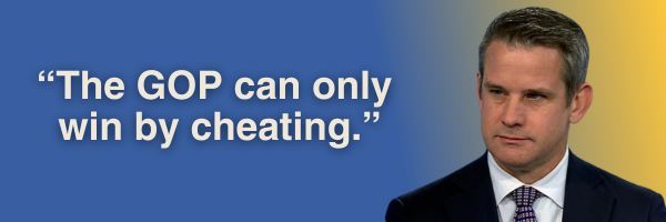Adam Kinzinger: “The GOP can only  win by cheating.”