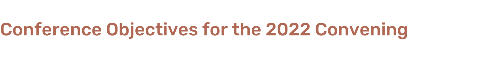Conference Objectives for the 2022 Convening