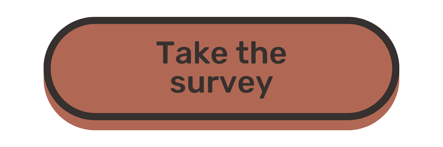 Click here to take the survey