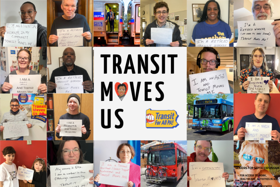 collage of transit riders and transit workers holding signs that say ''I'm a worker. Transit Moves Me!''. Text in the middle of the photo says ''Transit service is threatened across PA - let's build a plan to win! Transit Moves  Us Tues March 18 5:30-7pm''