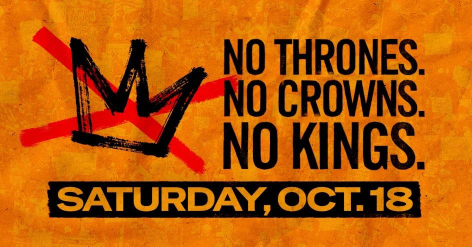 image of No Thrones, No Crowns, No Kings logo for Saturday October 18 rallies