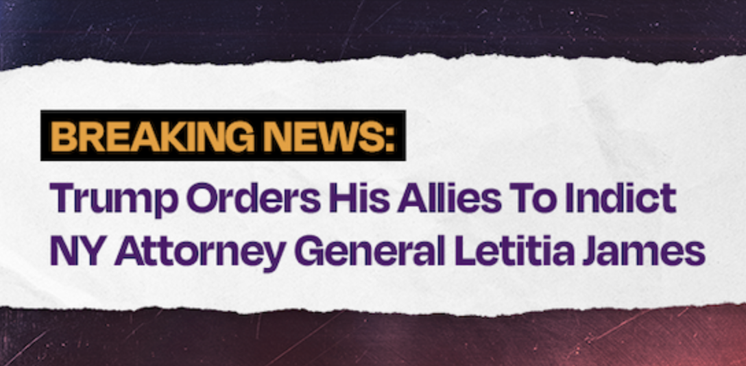 BREAKING: Trump orders indictment of AG James