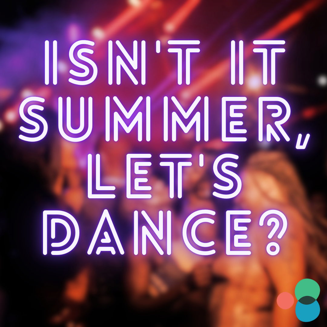  There are people dancing blurred out. On top of it reads: Isn't It Summer, Let's Dance? in purple neon lights. In the right hand corner there is an OBI logo. 