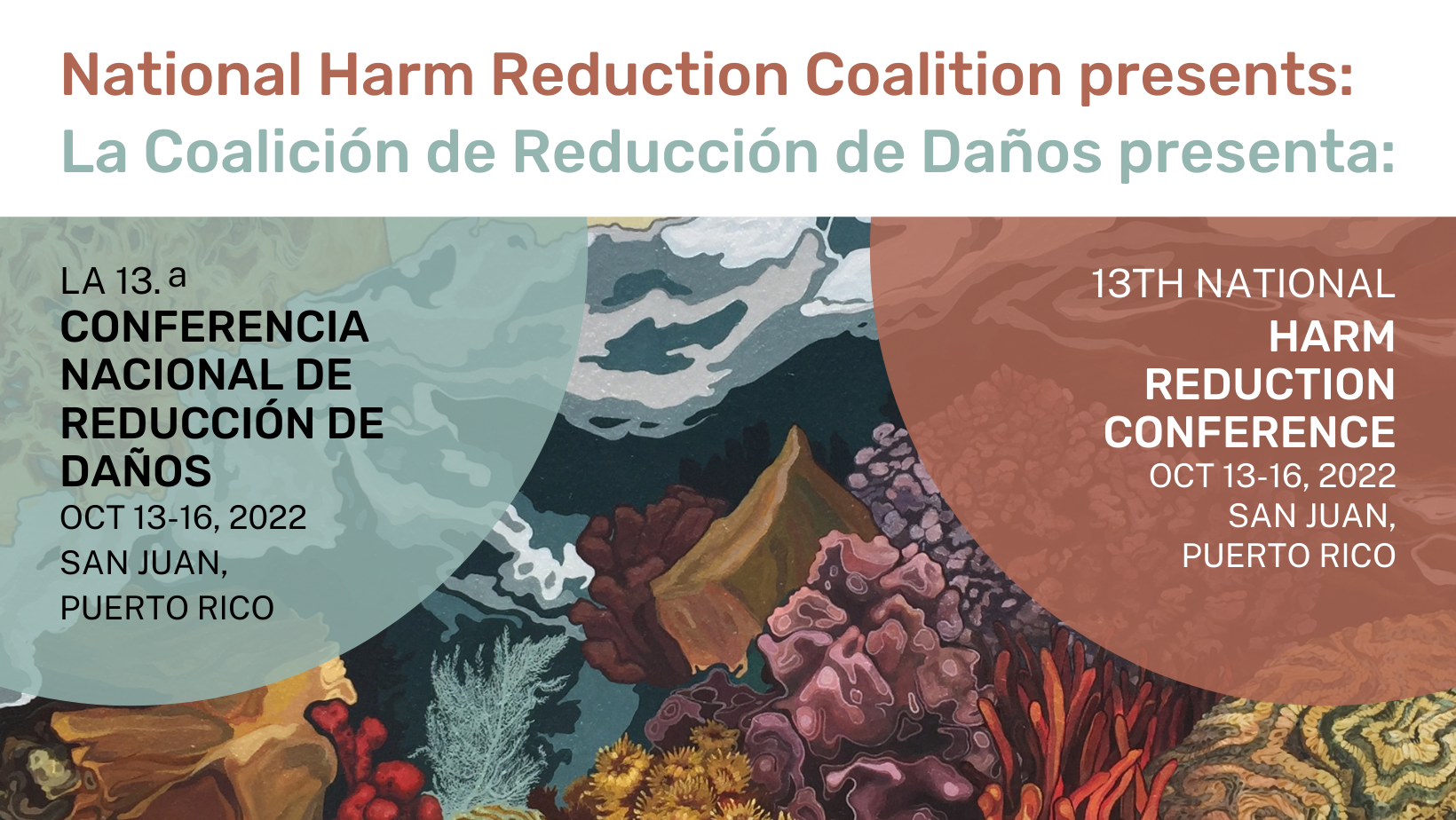 National Harm Reduction Coalition presents: 13th National Harm Reduction Conference Oct 13-16 2022 San Juan, Puerto Rico // La Coalición de Daños presenta: La 13.a Conferencia Nacional de Reducción de Daños Oct 13-16, 2022, San Juan, Puerto Rico